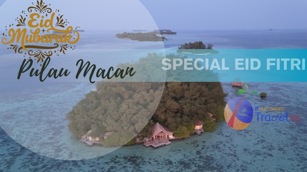 Pulau Macan Eid Fitri